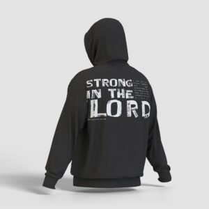STRONG IN THE LORD-HOODIE